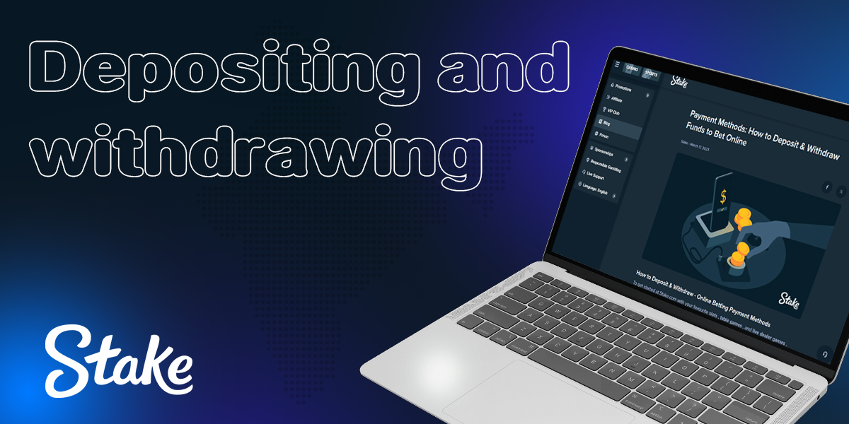 Payment methods for deposits and withdrawals from Stake