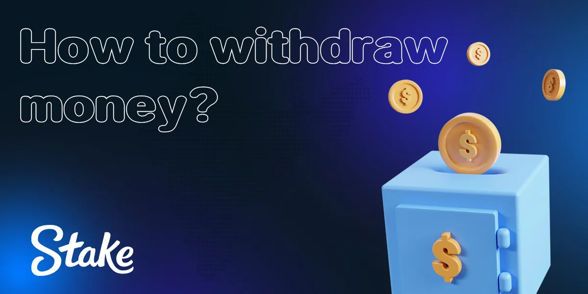 Instructions on how to withdraw funds from online casino Stake 