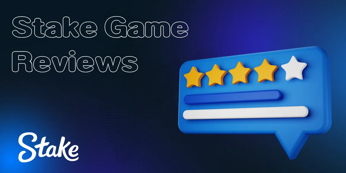 Reviews of Stake games from real users 