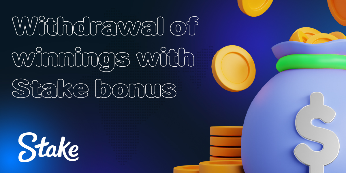 Withdrawal of funds from personal account with bonus from Stake